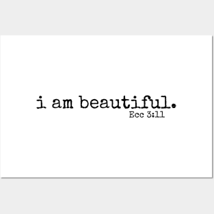 I am beautiful // Ecc 3:11 Posters and Art